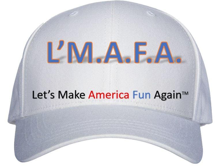 A white hat with the words " l 'm afa let 's make america fun again ".